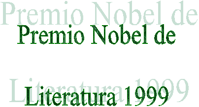 Premio Nobel de
 
Literatura 1999