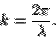\begin{displaymath}k=\frac{2\pi}{\lambda}.\end{displaymath}