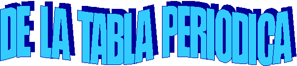 DE  LA  TABLA  PERIODICA