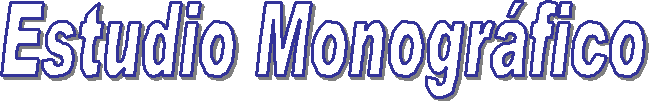 Estudio Monogr&aacute;fico