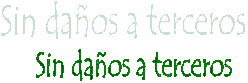 Sin da&ntilde;os a terceros
