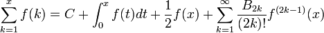 sum_{k=1}^{x}f(k)=C+int_0^x f(t)dt+frac{1}{2}f(x)+sum_{k=1}^{infty}frac{B_{2k}}{(2k)!}f^{(2k-1)}(x)
